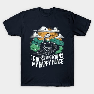 Tracks And Trains, My Happy Place T-Shirt